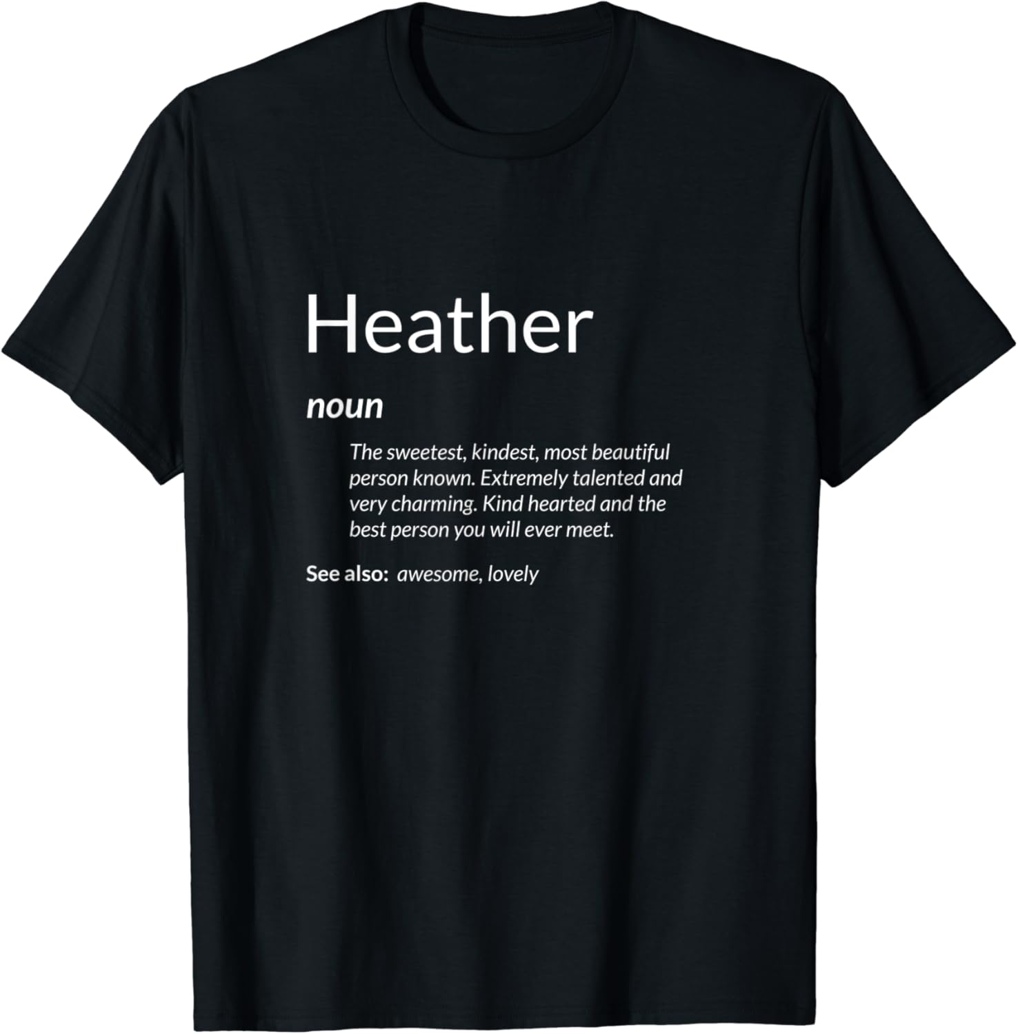 Heather Is Kind Hearted Funny Name Definition Heather TShirt Amazon